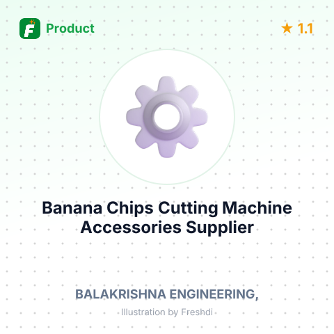 Banana Chips Cutting Machine Accessories – summary card, no photo uploaded yet