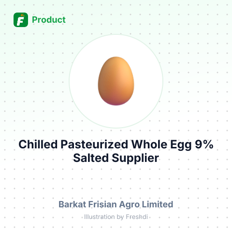 Chilled Pasteurized Whole Egg 9% Salted – summary card, no photo uploaded yet