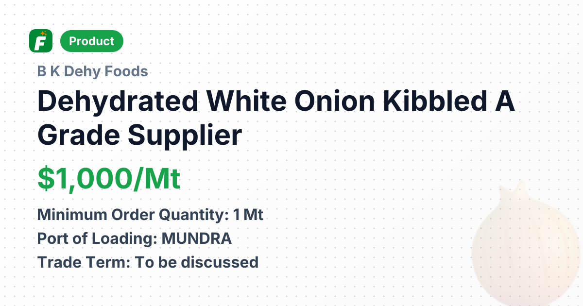 Dehydrated White Onion Kibbled A Grade – product summary card, no photo uploaded yet