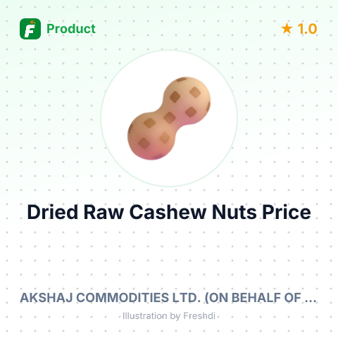 Dried Raw Cashew Nuts in Shell – summary card, no photo uploaded yet