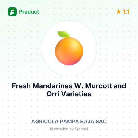Fresh Mandarines W. Murcott and Orri Varieties – summary card, no photo uploaded yet