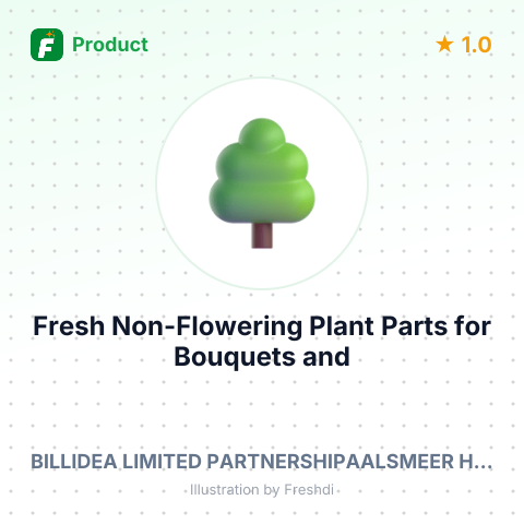 Fresh Non-Flowering Plant Parts for Bouquets and Decorative Purposes – summary card, no photo uploaded yet
