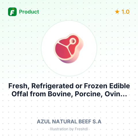 Fresh, Refrigerated or Frozen Edible Offal from Bovine, Porcine, Ovine, Caprine, Equine, Asinine or Mule Species – summary card, no photo uploaded yet