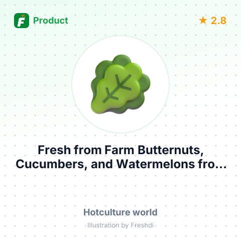Fresh from Farm Butternuts, Cucumbers, and Watermelons – summary card, no photo uploaded yet