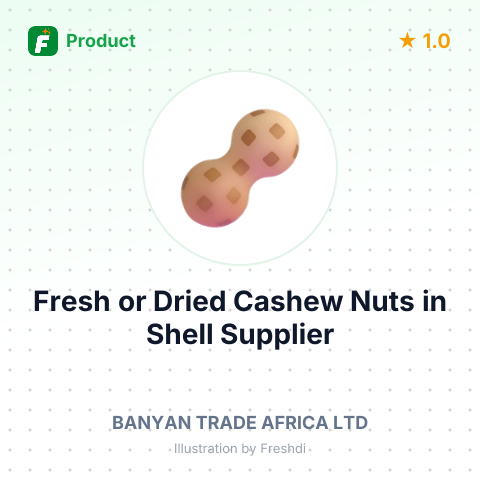 Fresh or Dried Cashew Nuts in Shell – summary card, no photo uploaded yet