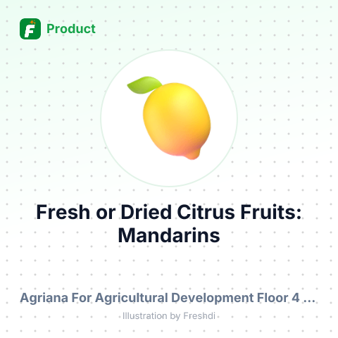 Fresh or Dried Citrus Fruits: Mandarins, Clementines, and Hybrid Variants – summary card, no photo uploaded yet