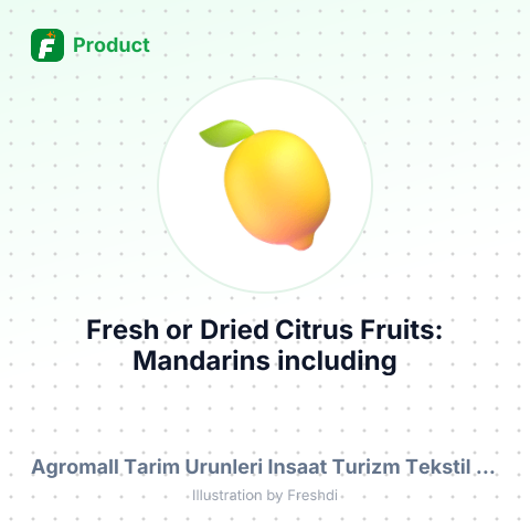 Fresh or Dried Citrus Fruits: Mandarins including Tangerines and Satsumas – summary card, no photo uploaded yet