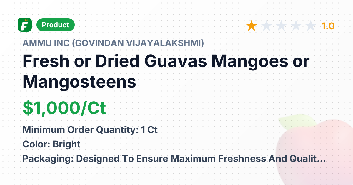Fresh or Dried Guavas, Mangoes or Mangosteens – product summary card, no photo uploaded yet