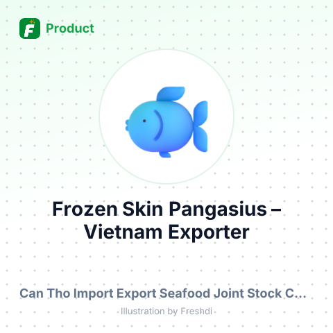 Frozen Skin Pangasius (Pangasius Hypophthalmus) – summary card, no photo uploaded yet