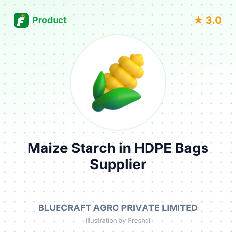 Maize Starch (Corn Starch) in HDPE Bags – summary card, no photo uploaded yet