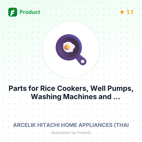 Parts for Rice Cookers, Well Pumps, Washing Machines and Refrigerators – summary card, no photo uploaded yet