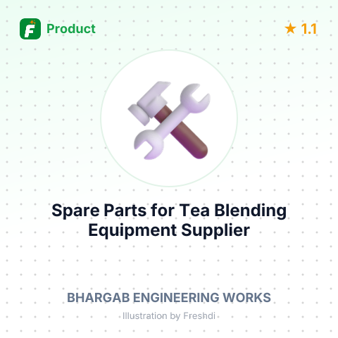 Spare Parts for Tea Blending Equipment – summary card, no photo uploaded yet