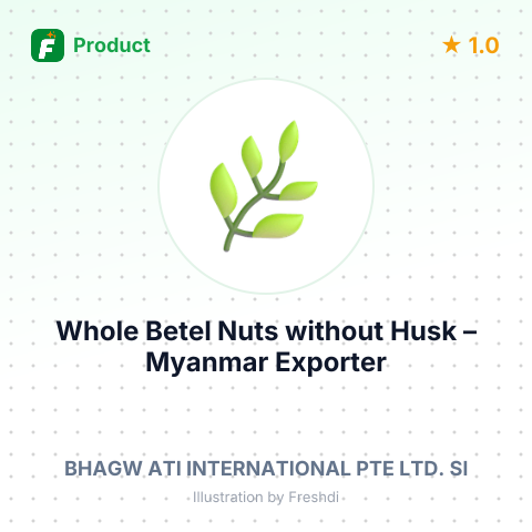 Whole Betel Nuts without Husk – summary card, no photo uploaded yet