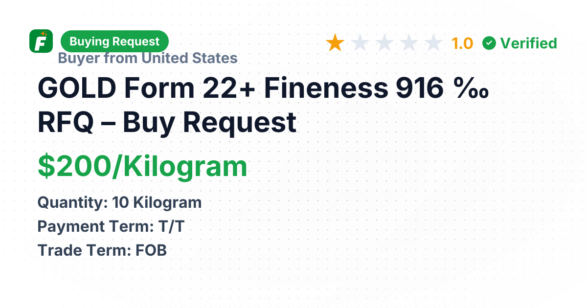 GOLD Form 22+ Fineness 916 ‰ RFQ – Buy Request | Freshdi