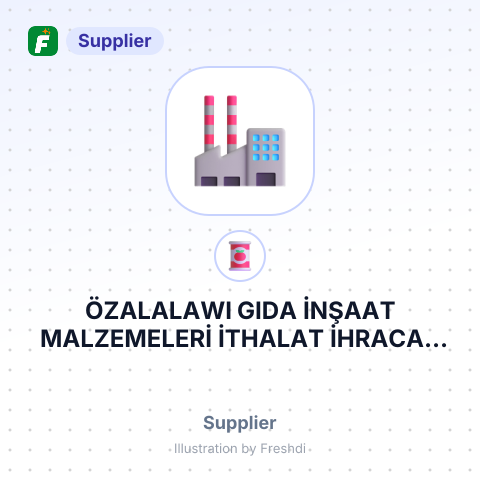 ÖZALALAWI GIDA İNŞAAT MALZEMELERİ İTHALAT İHRACAT SANAYİ VE TİCARET LİMİTED ŞİRKETİ – summary card, no photo uploaded yet