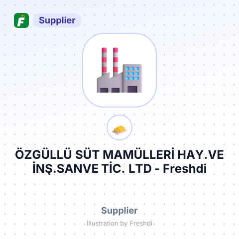 ÖZGÜLLÜ SÜT MAMÜLLERİ HAY.VE İNŞ.SANVE TİC. LTD – summary card, no photo uploaded yet