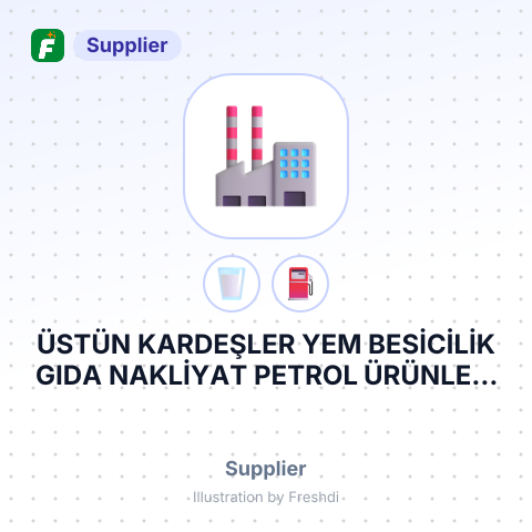 ÜSTÜN KARDEŞLER YEM BESİCİLİK GIDA NAKLİYAT PETROL ÜRÜNLERİ SANAYİ VE TİCARET LİMİTED ŞİRKETİ – summary card, no photo uploaded yet