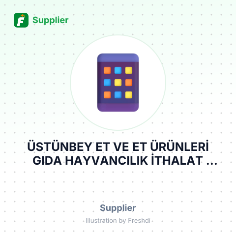 ÜSTÜNBEY ET VE ET ÜRÜNLERİ GIDA HAYVANCILIK İTHALAT İHRACAT SANAYİ VE TİCARET LİMİTED ŞİRKETİ – summary card, no photo uploaded yet