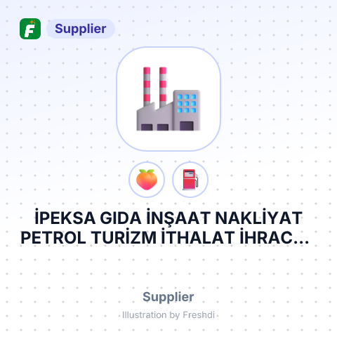 İPEKSA GIDA İNŞAAT NAKLİYAT PETROL TURİZM İTHALAT İHRACAT SANAYİ VE TİCARET LİMİTED ŞİRKETİ – summary card, no photo uploaded yet