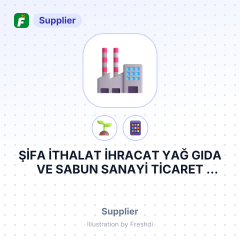 ŞİFA İTHALAT İHRACAT YAĞ GIDA VE SABUN SANAYİ TİCARET LİMİTED ŞİRKETİ – summary card, no photo uploaded yet