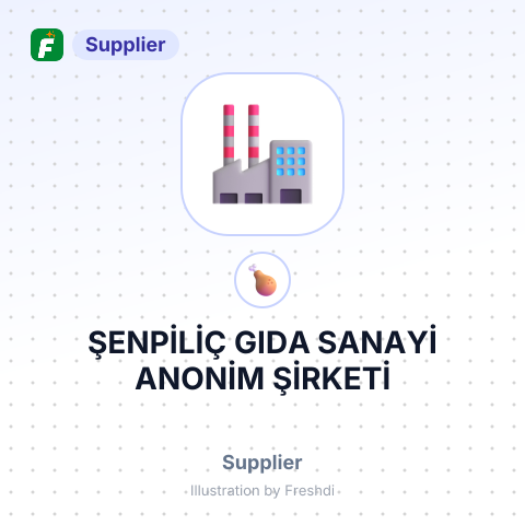 ŞENPİLİÇ GIDA SANAYİ ANONİM ŞİRKETİ – summary card, no photo uploaded yet