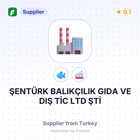 ŞENTÜRK BALIKÇILIK GIDA VE DIŞ TİC LTD ŞTİ – summary card, no photo uploaded yet