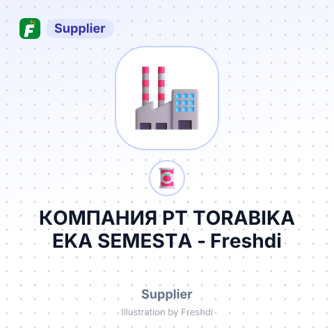 КОМПАНИЯ PT TORABIKA EKA SEMESTA – summary card, no photo uploaded yet