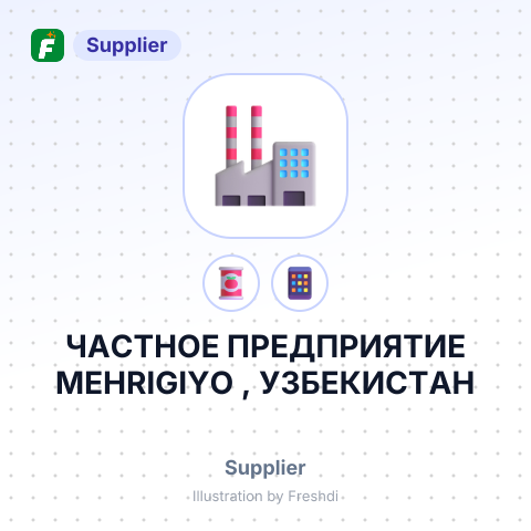 ЧАСТНОЕ ПРЕДПРИЯТИЕ MEHRIGIYO , УЗБЕКИСТАН – summary card, no photo uploaded yet