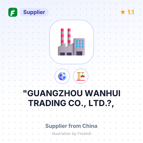 "GUANGZHOU WANHUI TRADING CO., LTD.?, – summary card, no photo uploaded yet