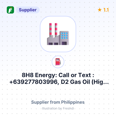 8H8 Energy: Call or Text : +639277803996, D2 Gas Oil (High Speed Diesel) , Shipment CIF Manila, Phil – summary card, no photo uploaded yet
