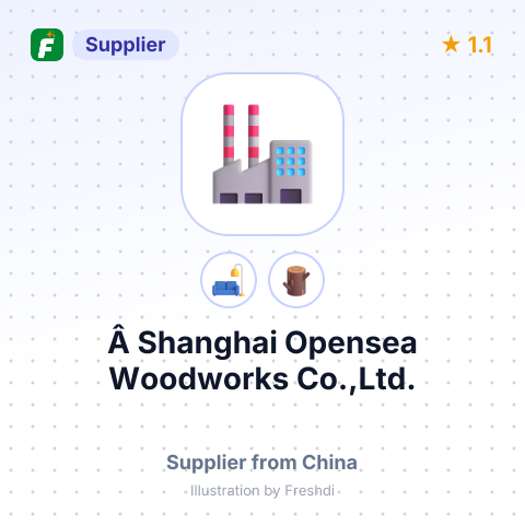 Â Shanghai Opensea Woodworks Co.,Ltd. – summary card, no photo uploaded yet