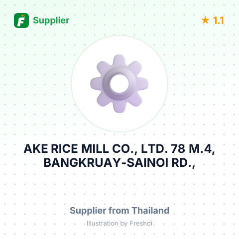 AKE RICE MILL CO., LTD. 78 M.4, BANGKRUAY-SAINOI RD., – summary card, no photo uploaded yet