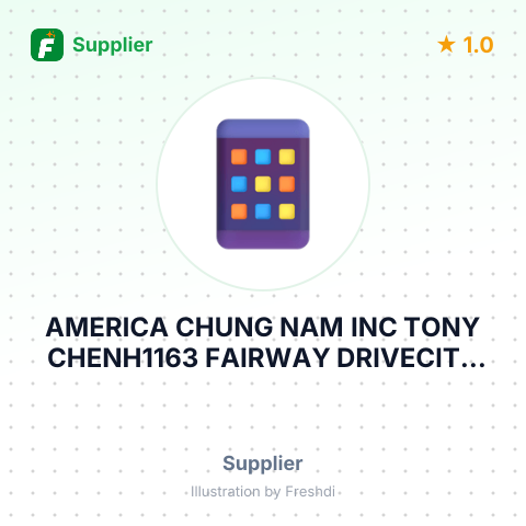 AMERICA CHUNG NAM INC TONY CHENH1163 FAIRWAY DRIVECITY OF INDUSTRY, CA – summary card, no photo uploaded yet