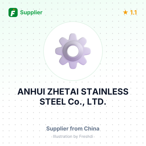 ANHUI ZHETAI STAINLESS STEEL Co., LTD. – summary card, no photo uploaded yet