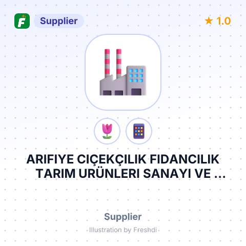 ARIFIYE CIÇEKÇILIK FIDANCILIK TARIM URÜNLERI SANAYI VE TICARET LIMITED – summary card, no photo uploaded yet