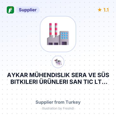 AYKAR MÜHENDISLIK SERA VE SÜS BITKILERI ÜRÜNLERI SAN TIC LTD STI – summary card, no photo uploaded yet