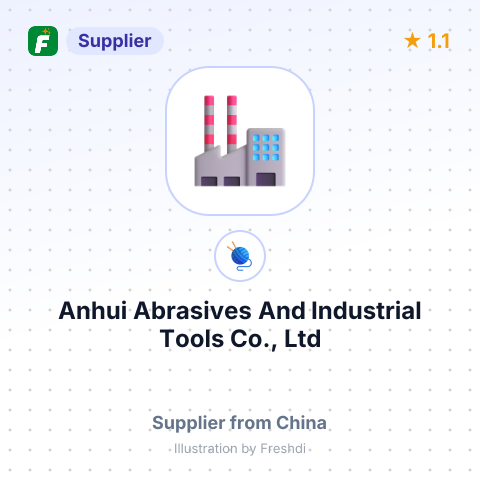 Anhui Abrasives And Industrial Tools Co., Ltd – summary card, no photo uploaded yet