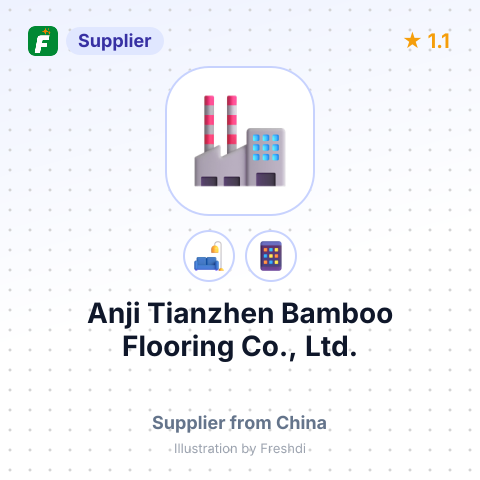 Anji Tianzhen Bamboo Flooring Co., Ltd. – summary card, no photo uploaded yet