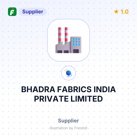 BHADRA FABRICS INDIA PRIVATE LIMITED – summary card, no photo uploaded yet