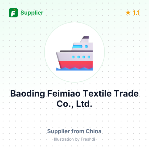 Baoding Feimiao Textile Trade Co., Ltd. – summary card, no photo uploaded yet