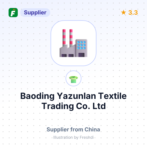 Baoding Yazunlan Textile Trading Co., Ltd – summary card, no photo uploaded yet