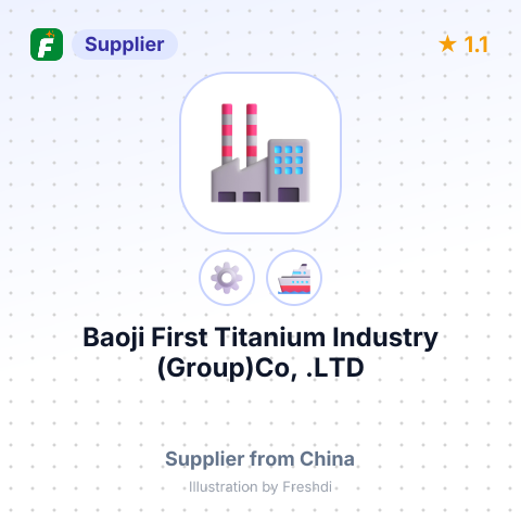 Baoji First Titanium Industry (Group)Co, .LTD – summary card, no photo uploaded yet