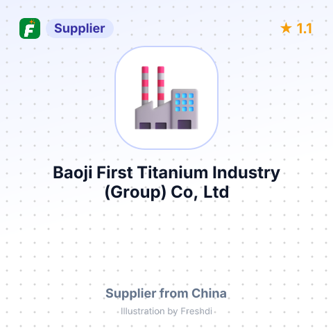 Baoji First Titanium Industry (Group) Co, Ltd – summary card, no photo uploaded yet