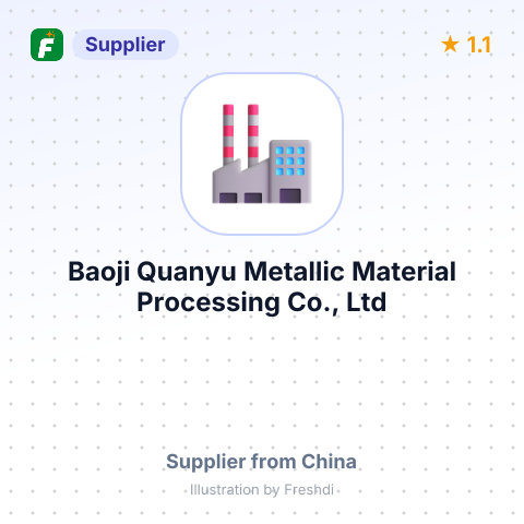 Baoji Quanyu Metallic Material Processing Co., Ltd – summary card, no photo uploaded yet