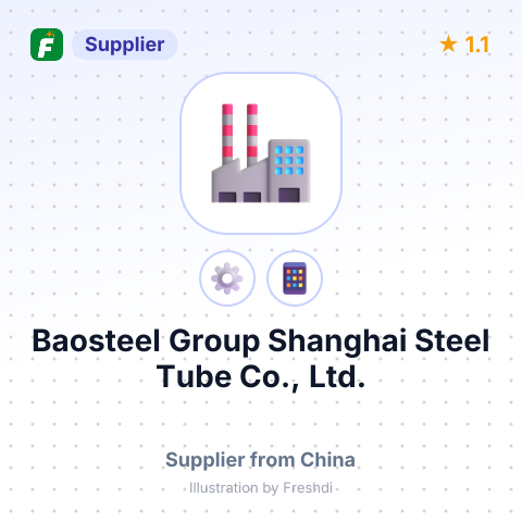 Baosteel Group Shanghai Steel Tube Co., Ltd. – summary card, no photo uploaded yet