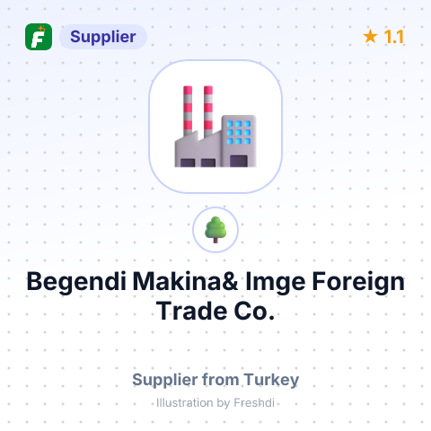 Begendi Makina& Imge Foreign Trade Co. – summary card, no photo uploaded yet