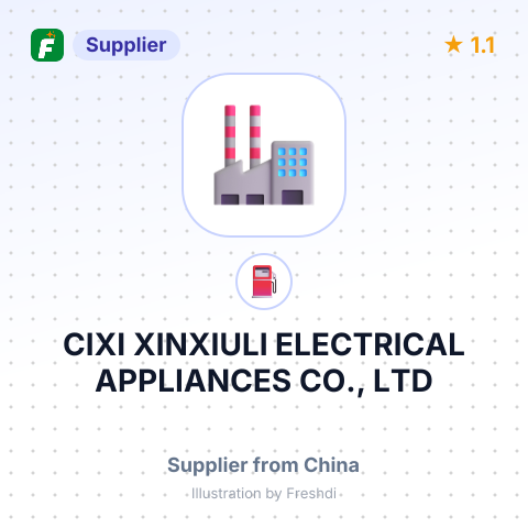 CIXI XINXIULI ELECTRICAL APPLIANCES CO., LTD – summary card, no photo uploaded yet