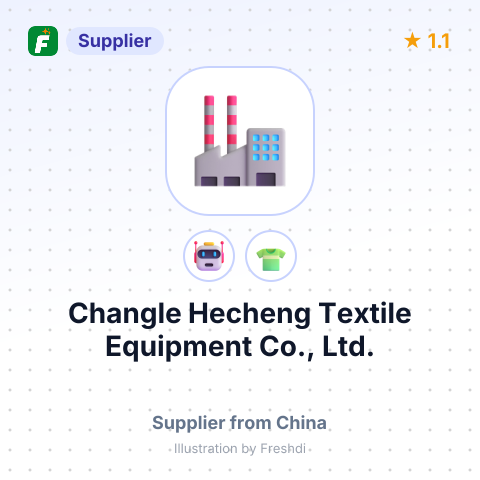 Changle Hecheng Textile Equipment Co., Ltd. – summary card, no photo uploaded yet