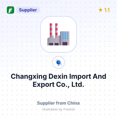 Changxing Dexin Import And Export Co., Ltd. – summary card, no photo uploaded yet