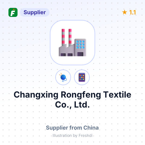Changxing Rongfeng Textile Co., Ltd. – summary card, no photo uploaded yet